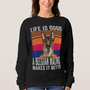 Belgischer Malinois macht Ihr Leben gut Vintage Sweatshirt
