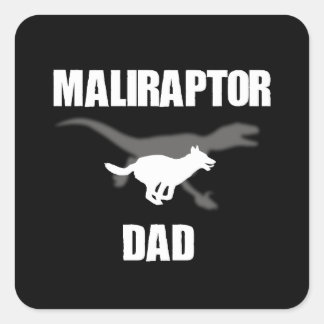 Belgischer Malinois Velociraptor Maliraptor Vater Quadratischer Aufkleber