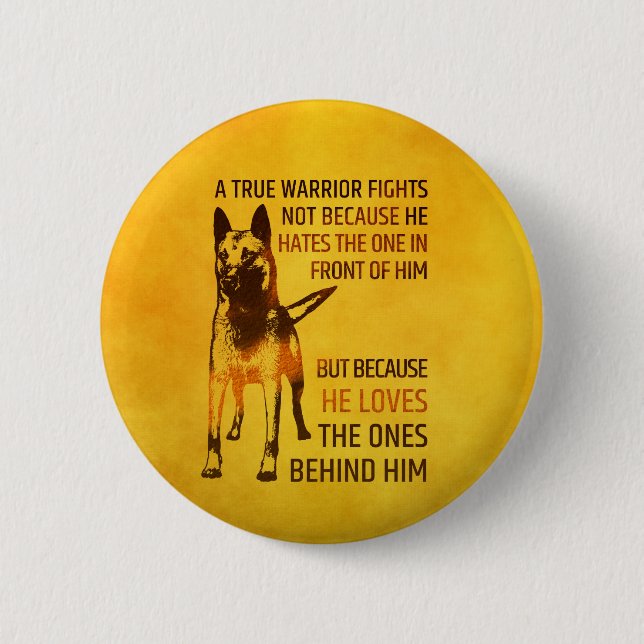 Belgischer Schäfer - Malinois - wahrer Krieger Button (Vorderseite)