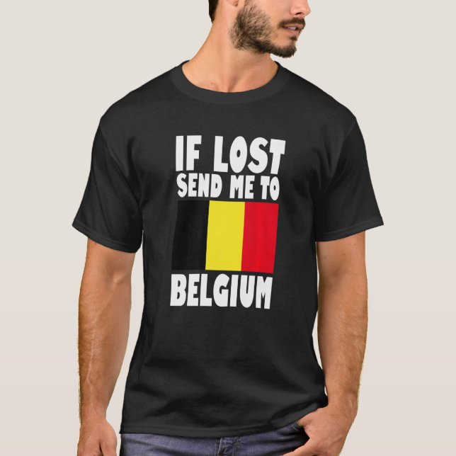 Belgium Flag Design  If lost send me to Belgium Pr T-Shirt (Vorderseite)