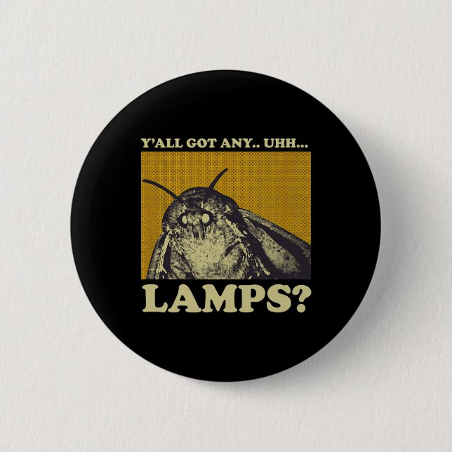Beliebige Lampen Moth Insect Meme Geschenk got Button (Vorderseite)