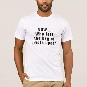 Beliebtes Albernes Sprichwort für Idioten Erwachse T-Shirt