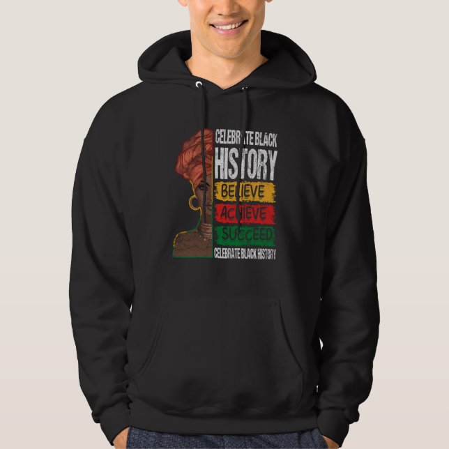 Believe Achieve Succeed Black History Month Proud  Hoodie (Vorderseite)