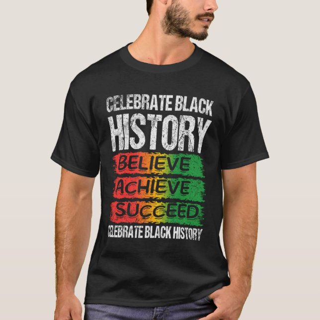 Believe Achieve Succeed Black History Month Proud  T-Shirt (Vorderseite)