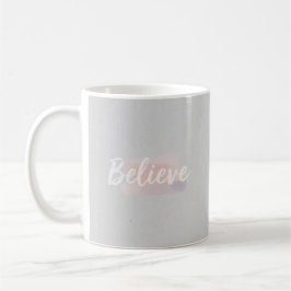 Believe calligraphic text kaffeetasse