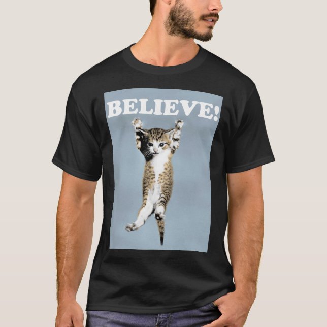 Believe Cat Poster Classic T-Shirt (Vorderseite)