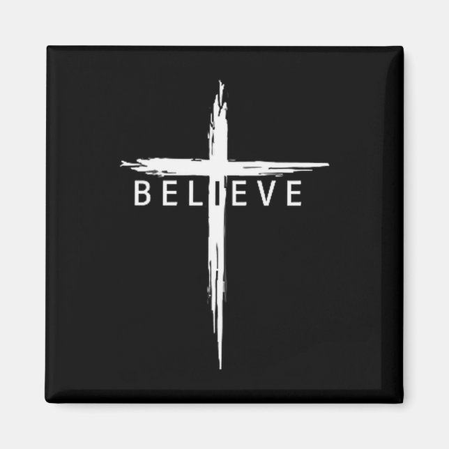 Believe Christian Cross Jesus Christ Christians Me Magnet (Vorne)