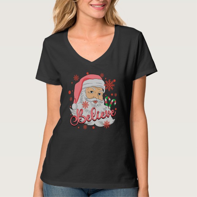 Believe Christmas  Believe In Santa Claus Believe  T-Shirt (Vorderseite)