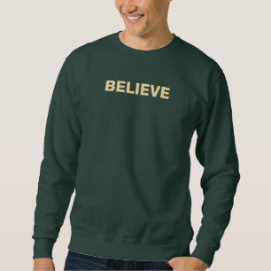 BELIEVE Forestgrün Sweatshirt