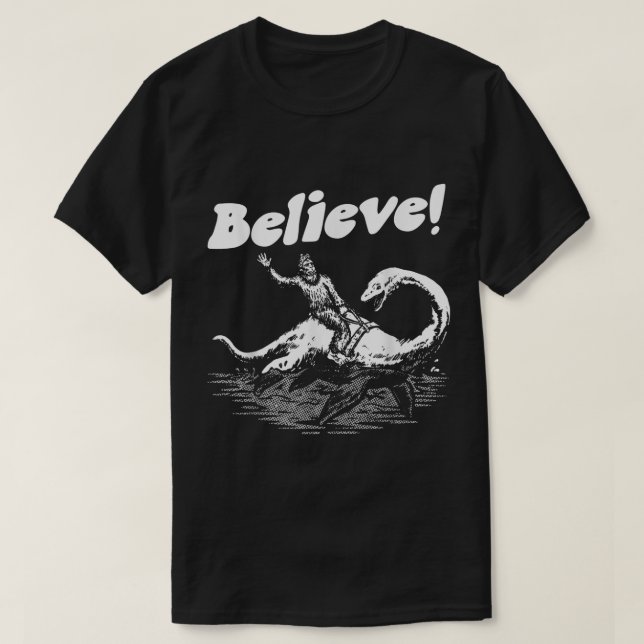 Believe Funny Bigfoot and Loch Ness Design T-Shirt (Design vorne)