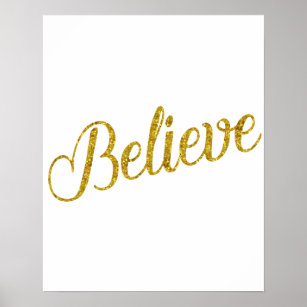 Believe Gold Faux Glitter Metallic Inspirational Poster