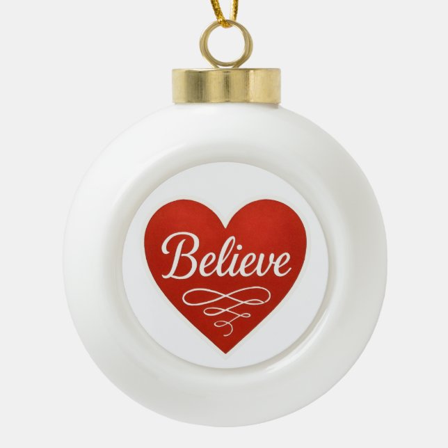 Believe Heart Keramik Kugel-Ornament (Vorderseite)