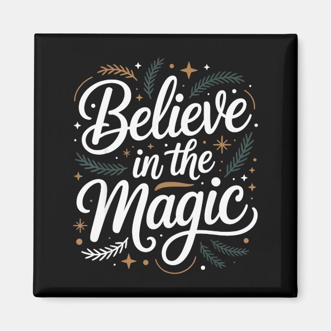 Believe In The Magic Christmas Insred Holiday Remi Magnet (Vorne)