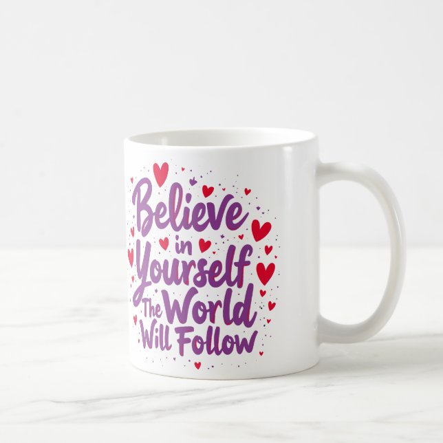Believe in Yourself 1 Kaffeetasse (Rechts)