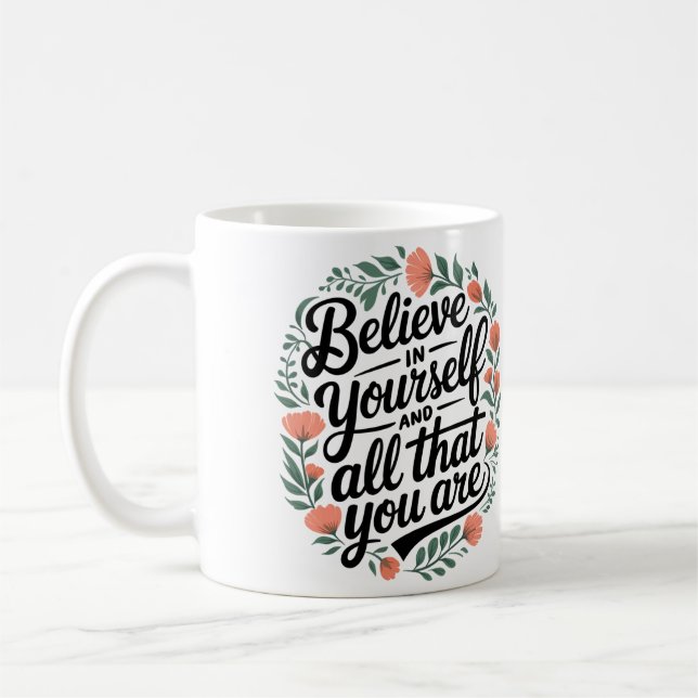 Believe in Yourself 3 Kaffeetasse (Links)