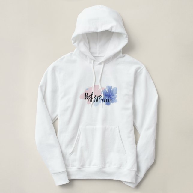 Believe in Yourself - Aesthetic Floral Hoodie (Design vorne)