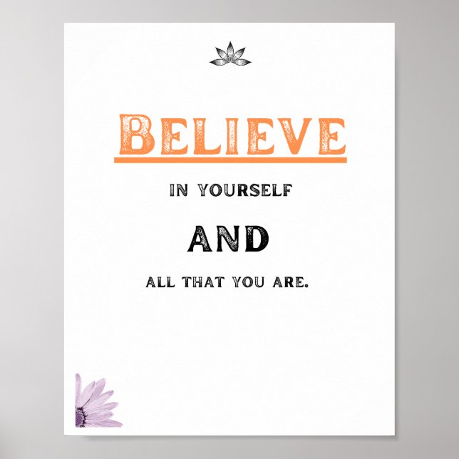 Believe in yourself and all that you are, Quote Poster (Vorne)