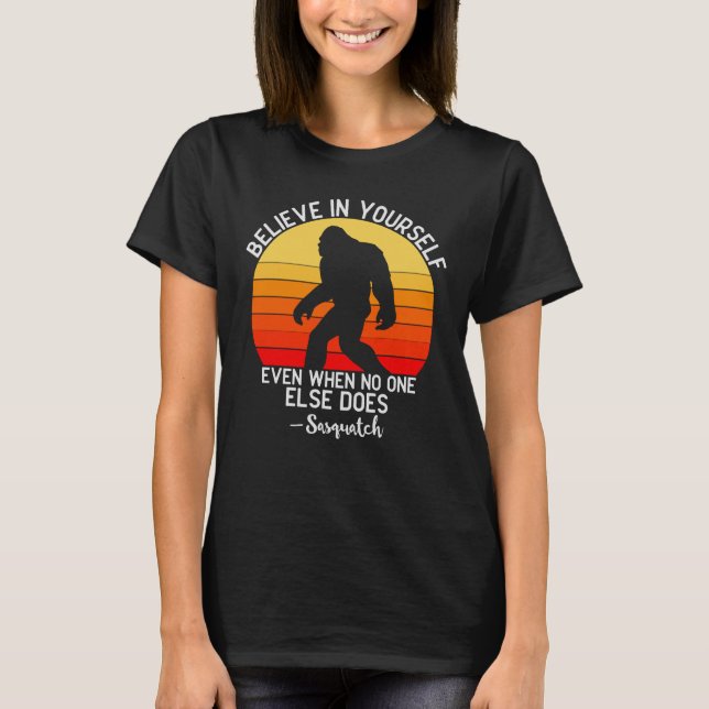 Believe in Yourself | Bigfoot Retro T-Shirt (Vorderseite)