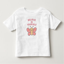 Believe in Yourself Butterfly – Cute Toddler Girl  Kleinkind T-shirt