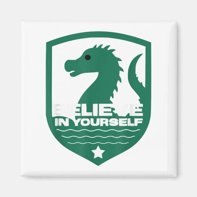 Believe In Yourself Funny Motivational Loch Ness M Magnet (Vorne)