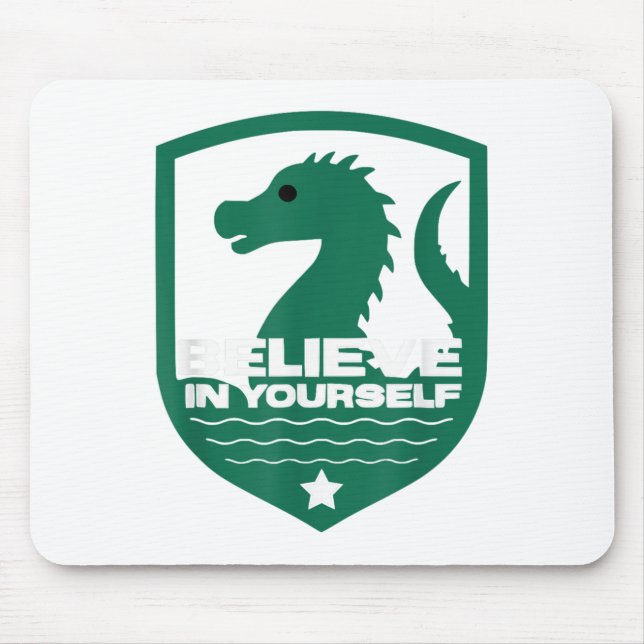 Believe In Yourself Funny Motivational Loch Ness M Mousepad (Vorne)