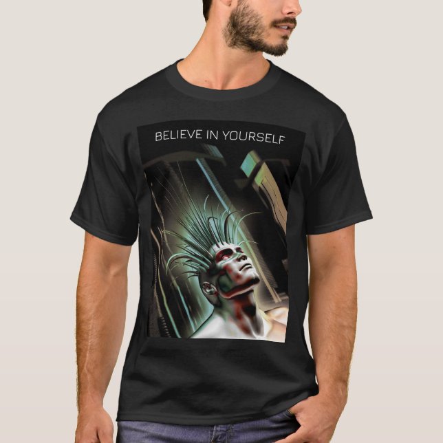 Believe in Yourself. Hybrid human in future T-Shirt (Vorderseite)