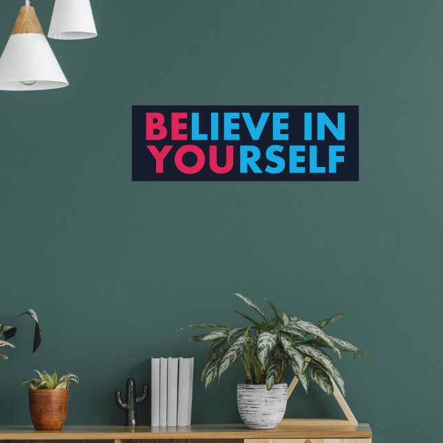 Believe in yourself poster (Wohnzimmer 1)
