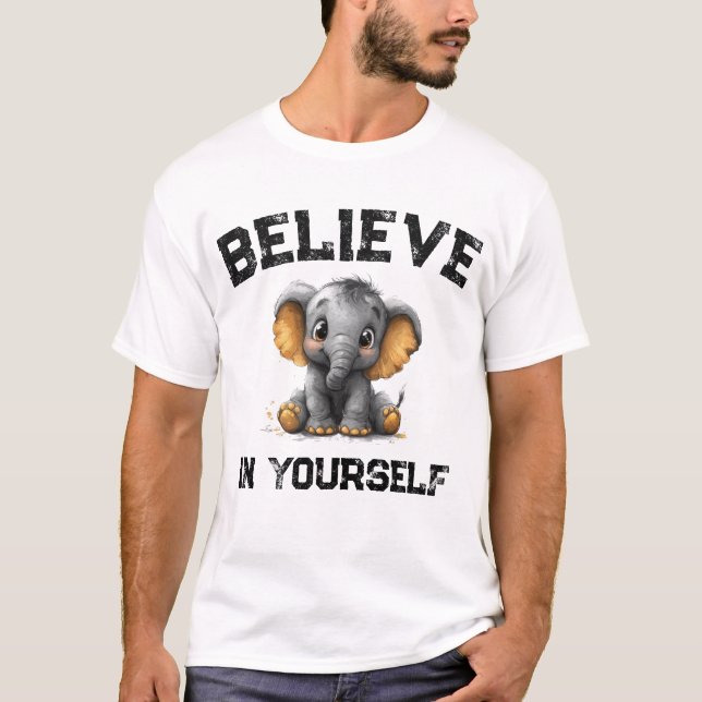 "Believe in Yourself" T-Shirt (Vorderseite)