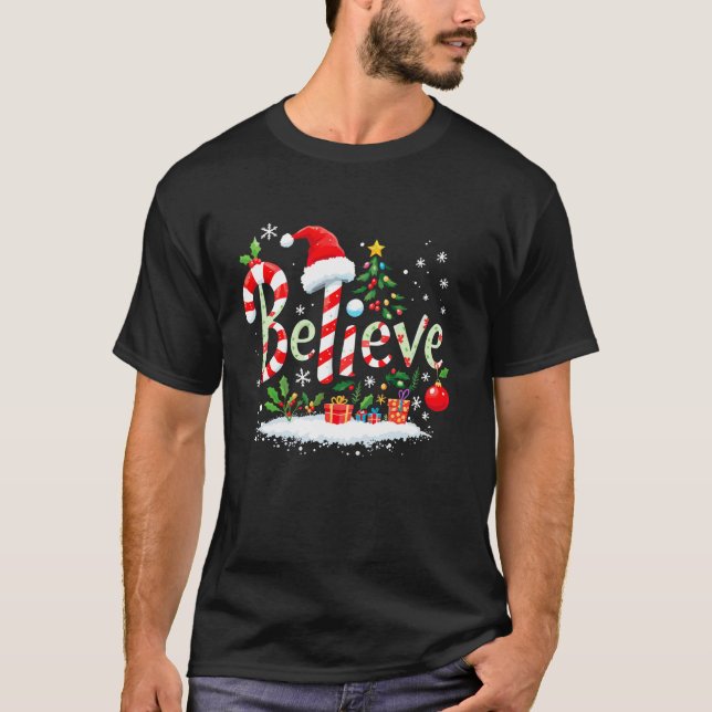 Believe Santa Believer Christmas Candy Cane Xmas F T-Shirt (Vorderseite)