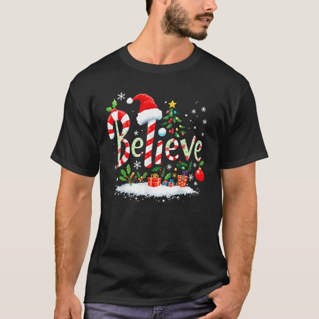 Believe Santa Believer Christmas Candy Cane Xmas F T-Shirt (Vorderseite)
