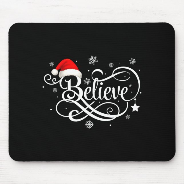 Believe Santa Claus Believe Christmas Matching Paj Mousepad (Vorne)