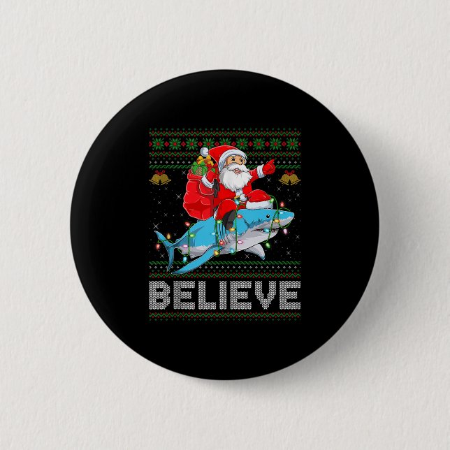 Believe Xmas Funny Santa Riding Shark Ugly Christm Button (Vorderseite)