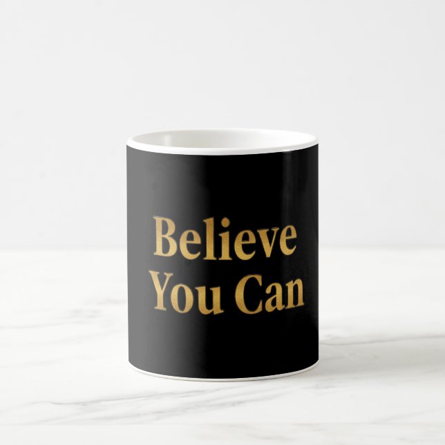 Believe You Can – Motivational Black & Gold Mug Kaffeetasse (Mittel)