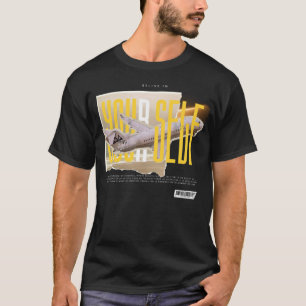 BELIVE IN YOUR SELF T-Shirt