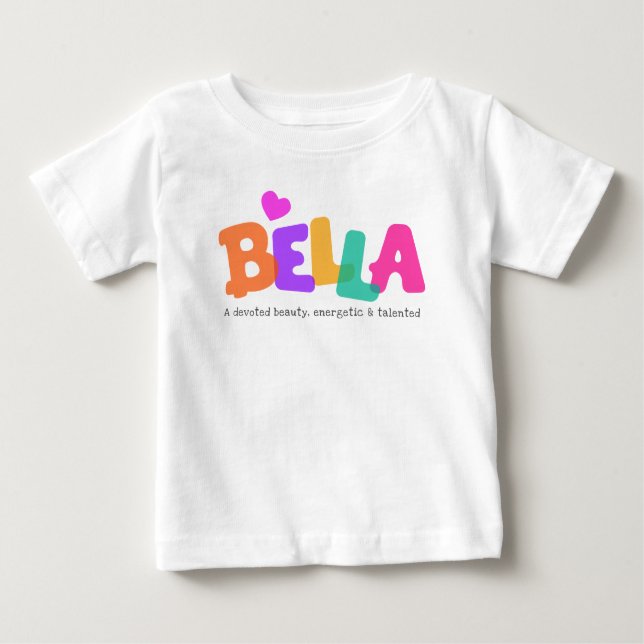 Bella Name bedeutet Girl Bubble Briefe Kleidung Baby T-shirt (Vorderseite)