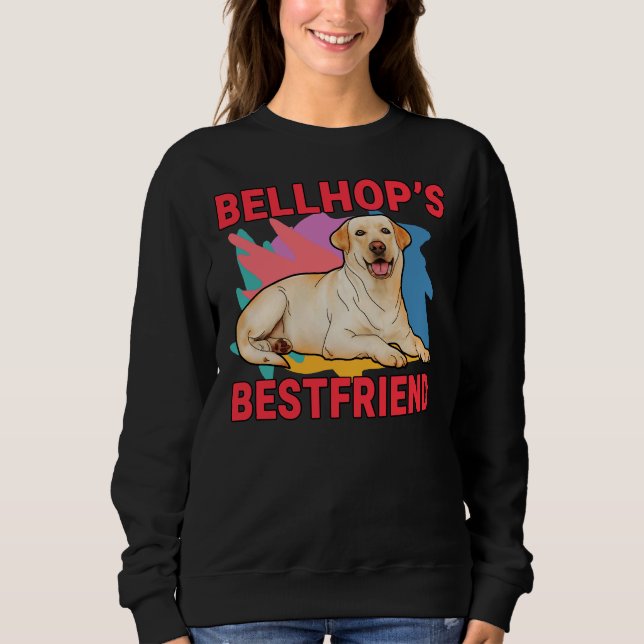 Bellhop S Bestfriend Labrador Retriever Dog Mama A Sweatshirt (Vorderseite)