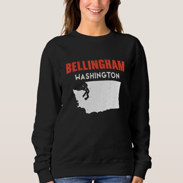 Bellingham Washington USA State America Travel Was Sweatshirt (Vorderseite)