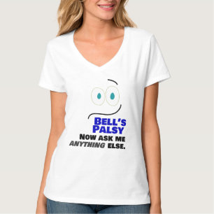 Bell's Palsy - Frag mir jetzt alles andere — T-Shirt