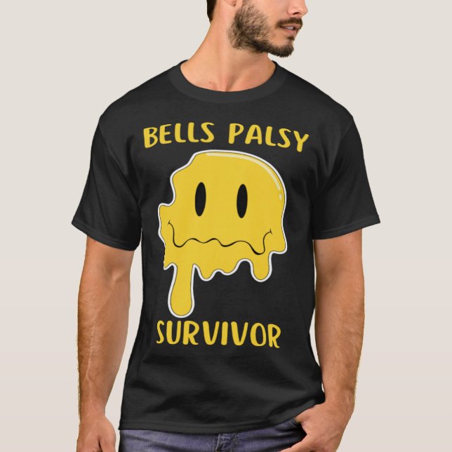 Bells Palsy Survivor Facial Paralysis Bells Palsy  T-Shirt (Vorderseite)