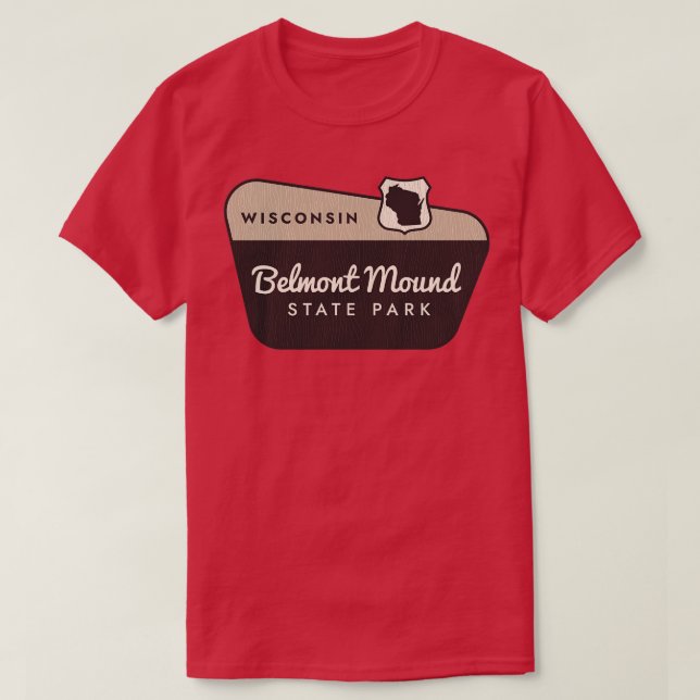 Belmont Mound Staat Park Wisconsin Begrüßungszeich T-Shirt (Design vorne)