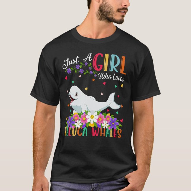 Beluga Whale Fish Just a Girl, die Beluga Liebe mi T-Shirt (Vorderseite)