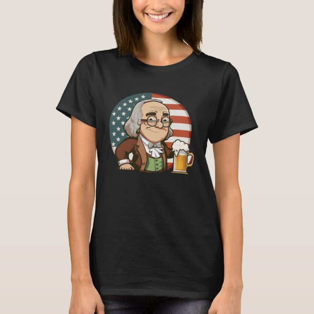 Ben Beer 4th of July Benjamin Franklin Men Women U T-Shirt (Vorderseite)