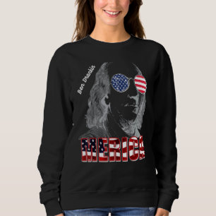 Ben Drank in 1776 Sonnenbrille Unabhängigkeit Tag Sweatshirt