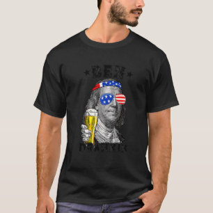 Ben Drankin 4. Juli Benjamin Franklin Drink B T-Shirt