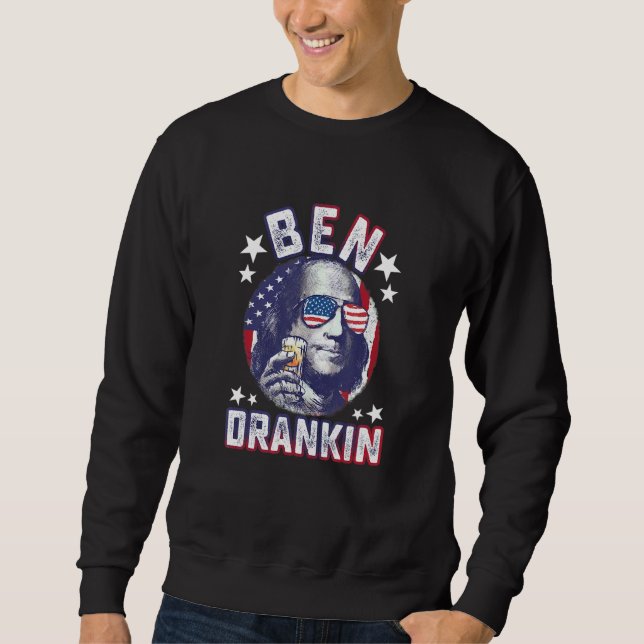 Ben Drankin 4. Juli Benjamin Franklin Men Wome Sweatshirt (Vorderseite)