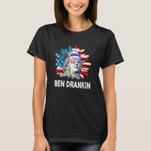 Ben Drankin 4. Juli Benjamin Franklin Men Wome T-Shirt