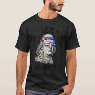 Ben Drankin 4. Juli Benjamin Franklin Men Wome T-Shirt