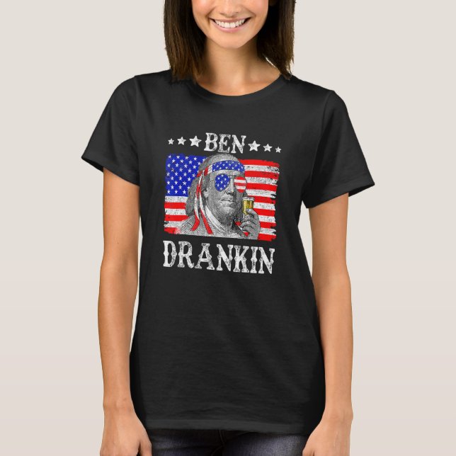 Ben Drankin 4. Juli Benjamin Franklin Men Wome T-Shirt (Vorderseite)