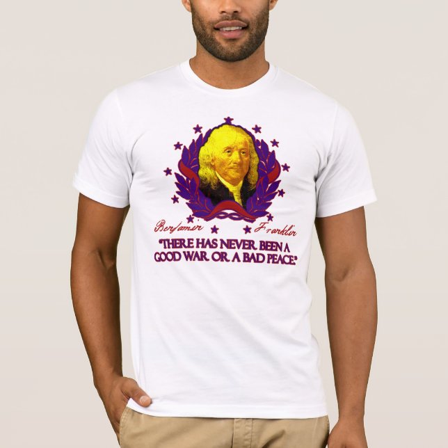 Ben Franklin auf guten Kriegen und schlechtem T-Shirt (Vorderseite)