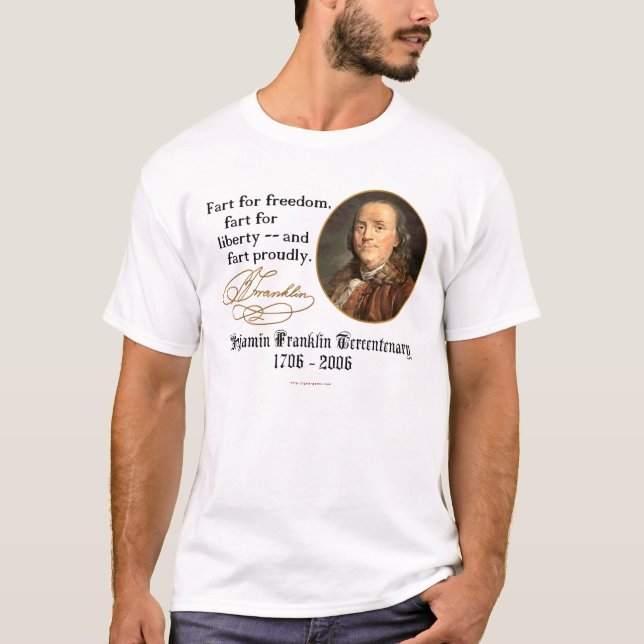 Ben Franklin - Furz stolz T-Shirt (Vorderseite)